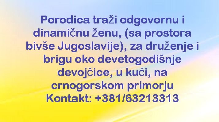 Porodica traži odgovornu i dinamičnu ženu za brigu o detetu na crnogorskom primorju